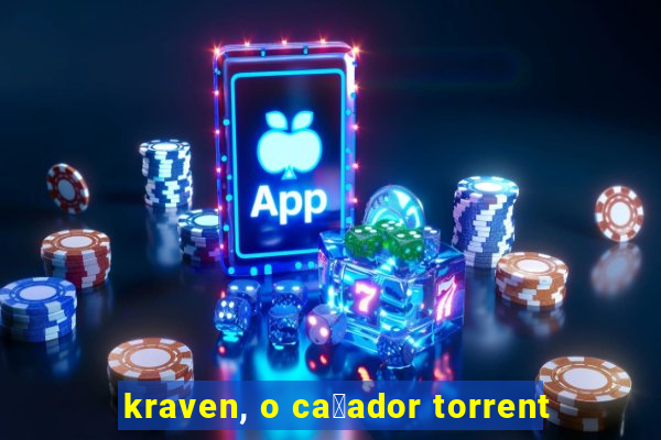 kraven, o ca莽ador torrent